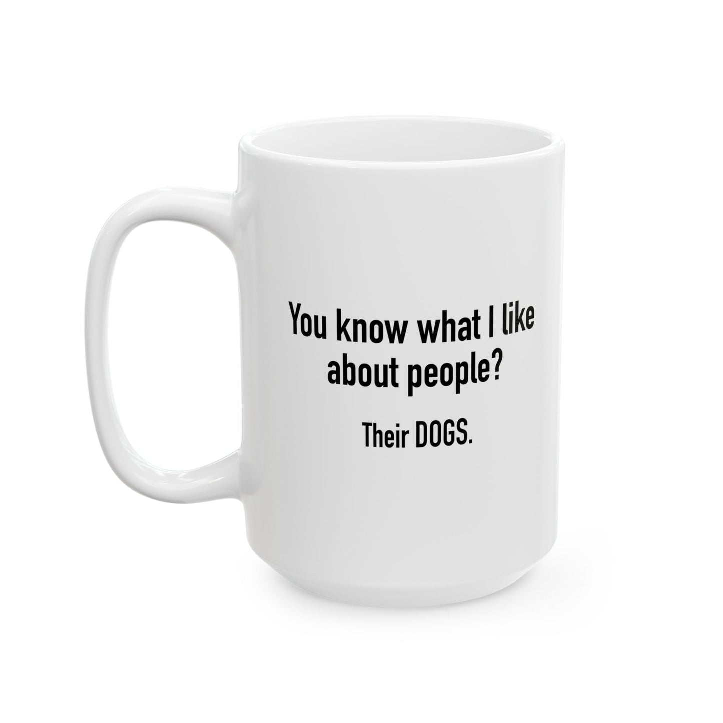 WHAT I LIKE ABOUT PEOPLE FUNNY SARCASTIC WHITE MUG