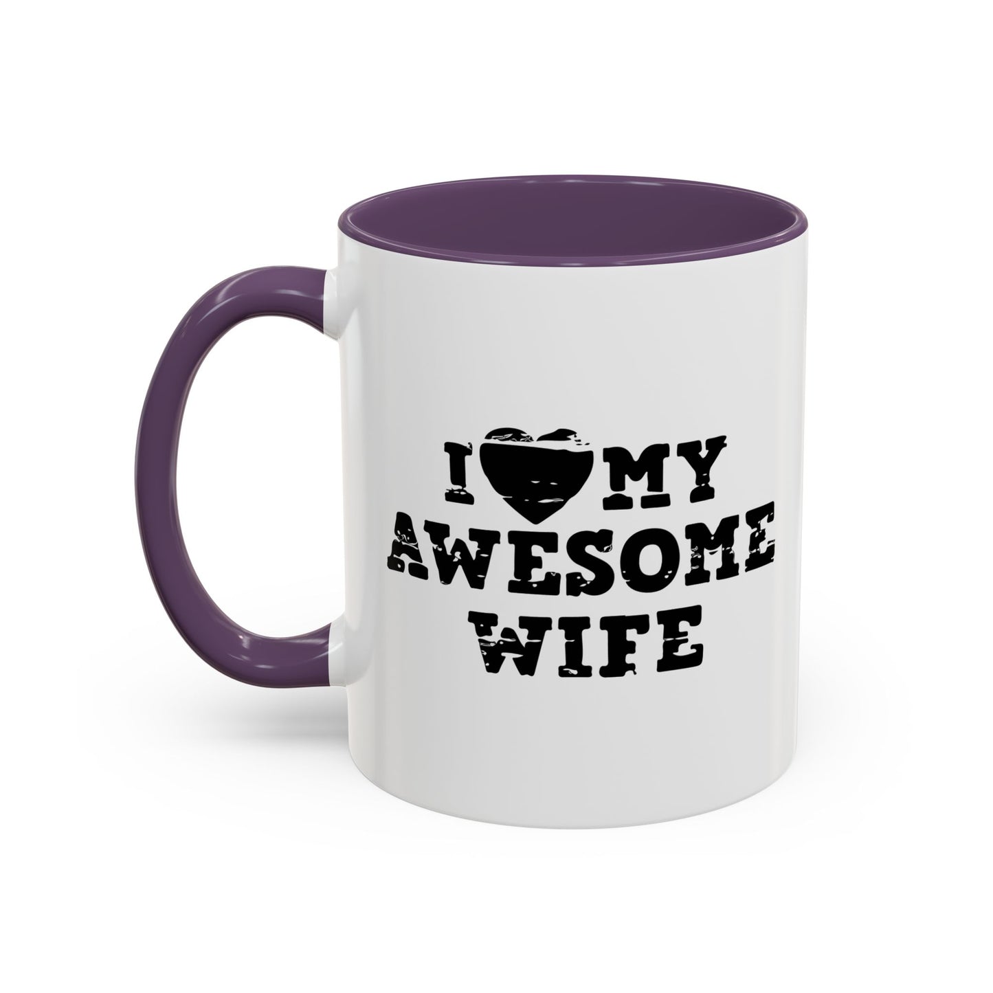 I HEART MY AWESOME WIFE Accent BiColor Funny Sarcastic Mug