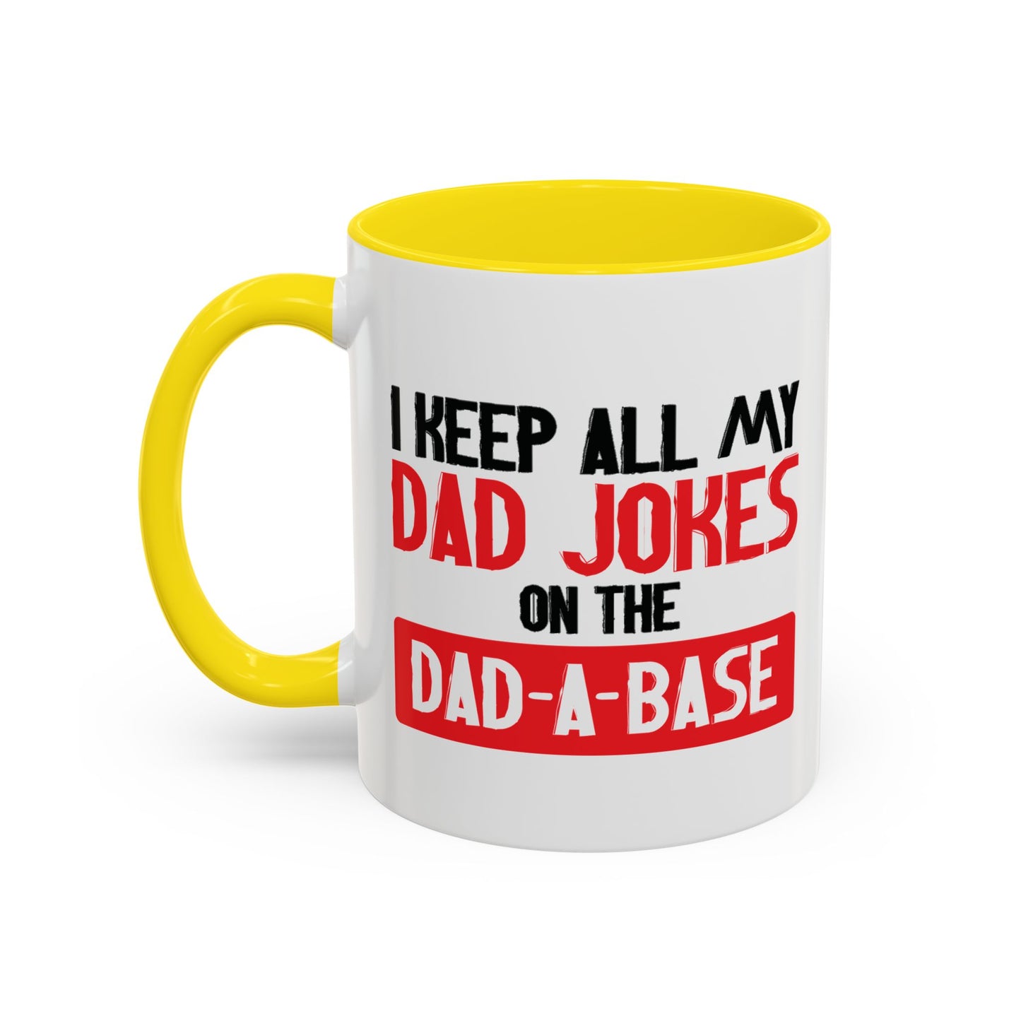 I KEEP ALL MY DAD JOKES Accent BiColor Funny Sarcastic Mug