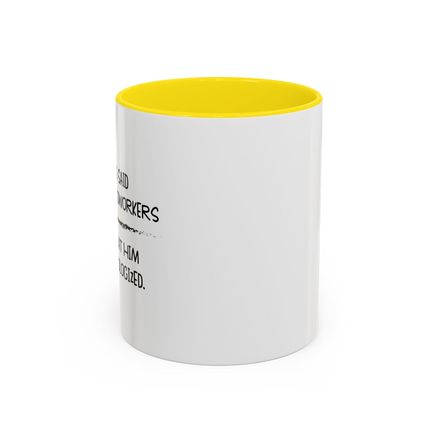 MY BOSS SAID... Accent BiColor Funny Sarcastic Mug