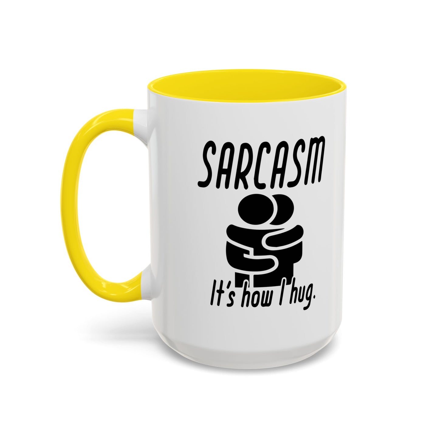 SARCASM ITS HOW I HUG Accent BiColor Funny Sarcastic Mug