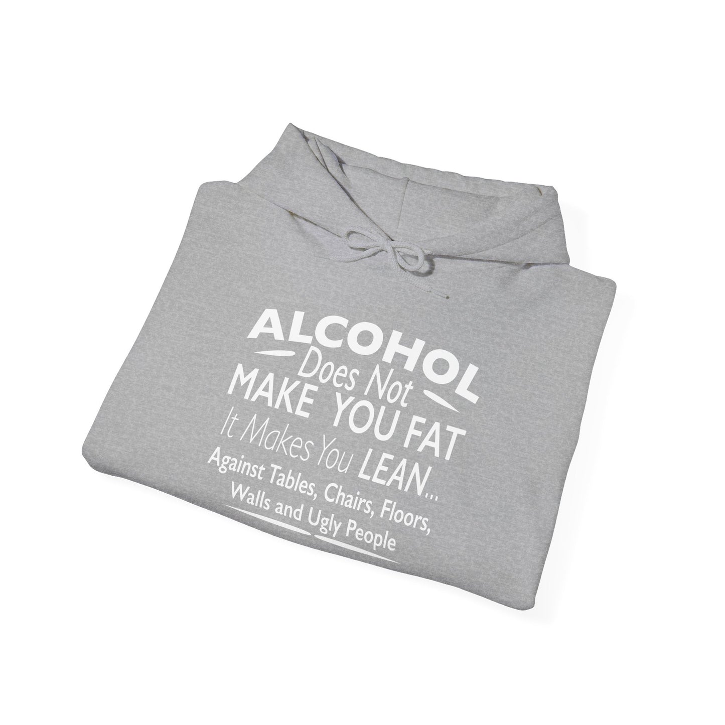 ALCOHOL DOESN'T MAKE YOU FAT - Premium Unisex Funny Sarcastic Black Hoodie Sweatshirt