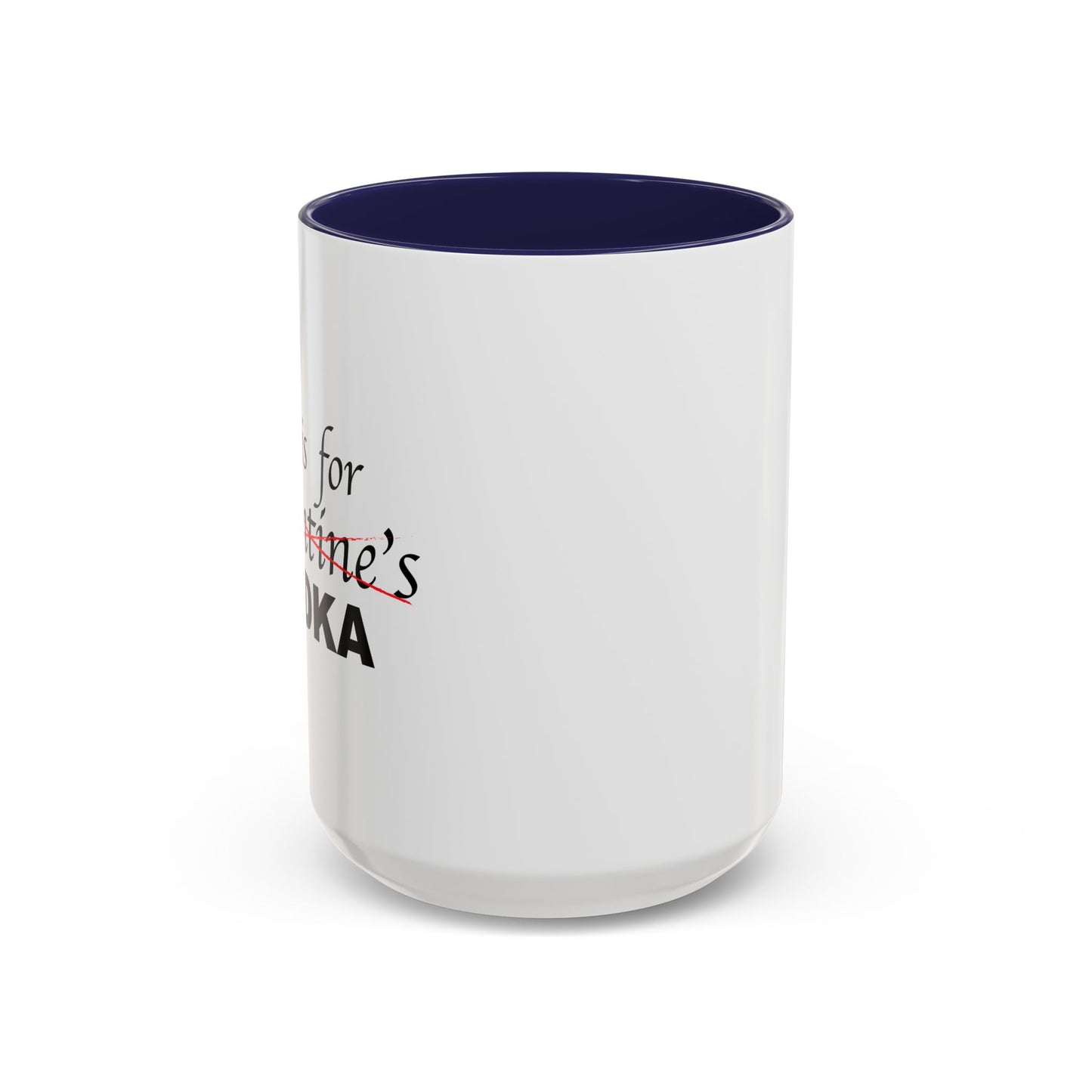 V IS FOR VODKA Accent BiColor Funny Sarcastic Mug