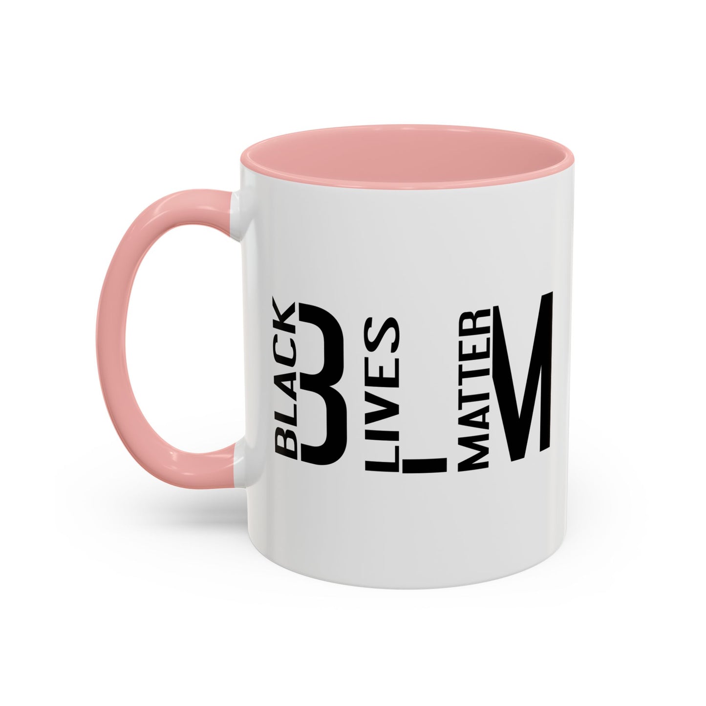 BLM BLACK LIVES MATTER Accent BiColor Funny Sarcastic Mug