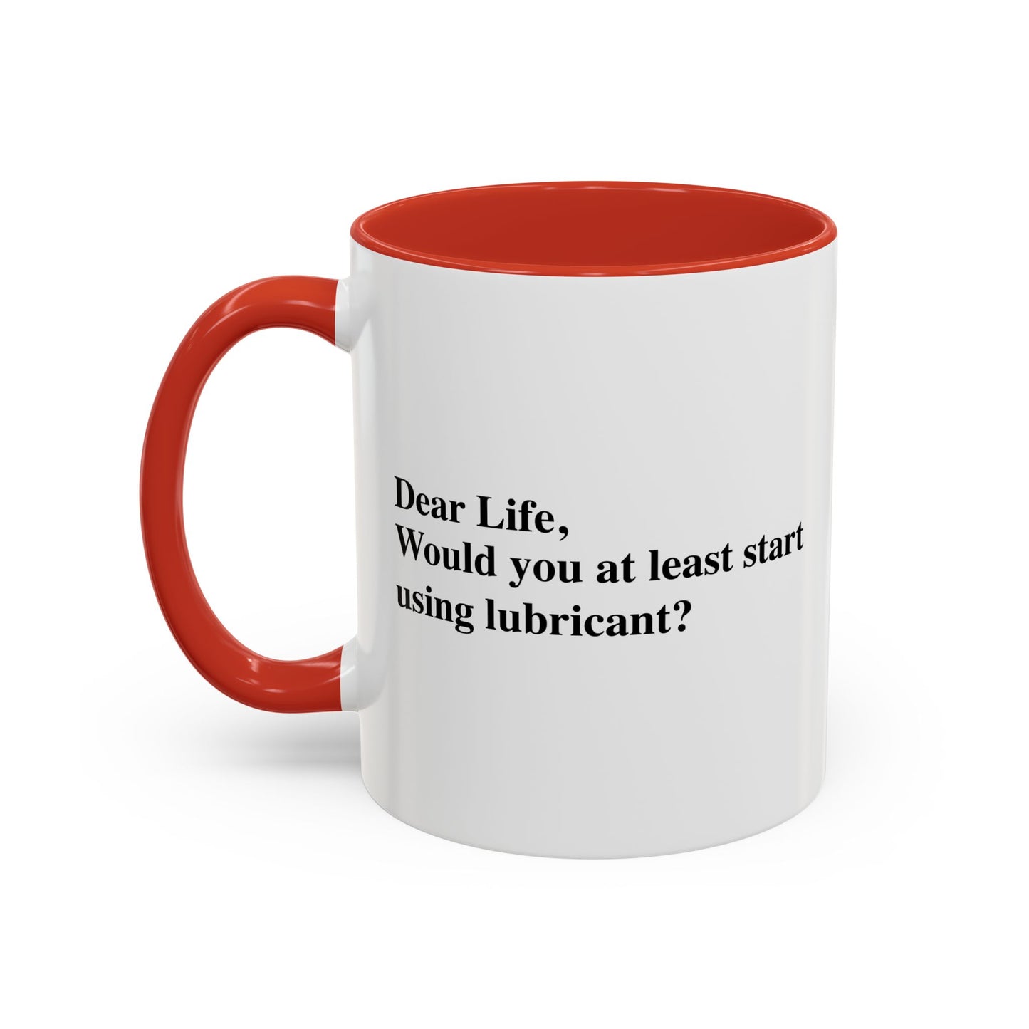 START USING LUBRICANT Accent BiColor Funny Sarcastic Mug