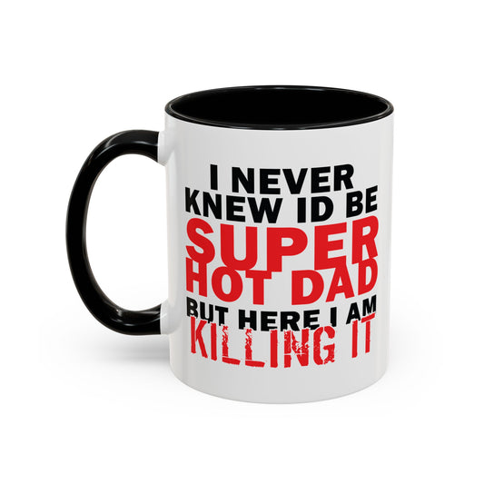 SUPER HOT DAD Accent BiColor Mug