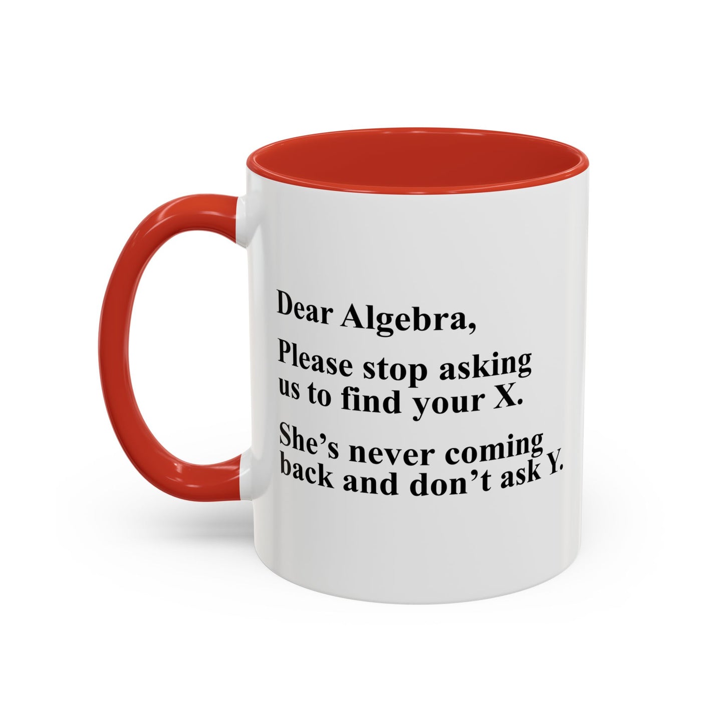 DEAR ALGEBRA Accent BiColor Funny Sarcastic Mug