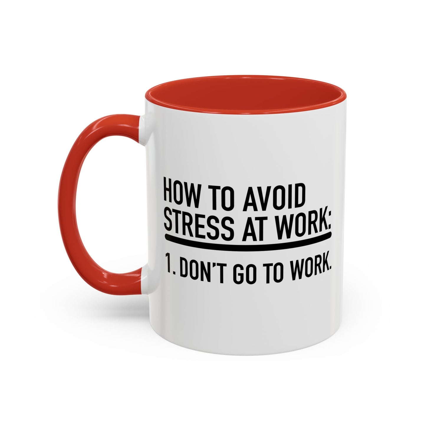 HOW TO AVOID STRESS AT WORK Accent BiColor Funny Sarcastic Mug