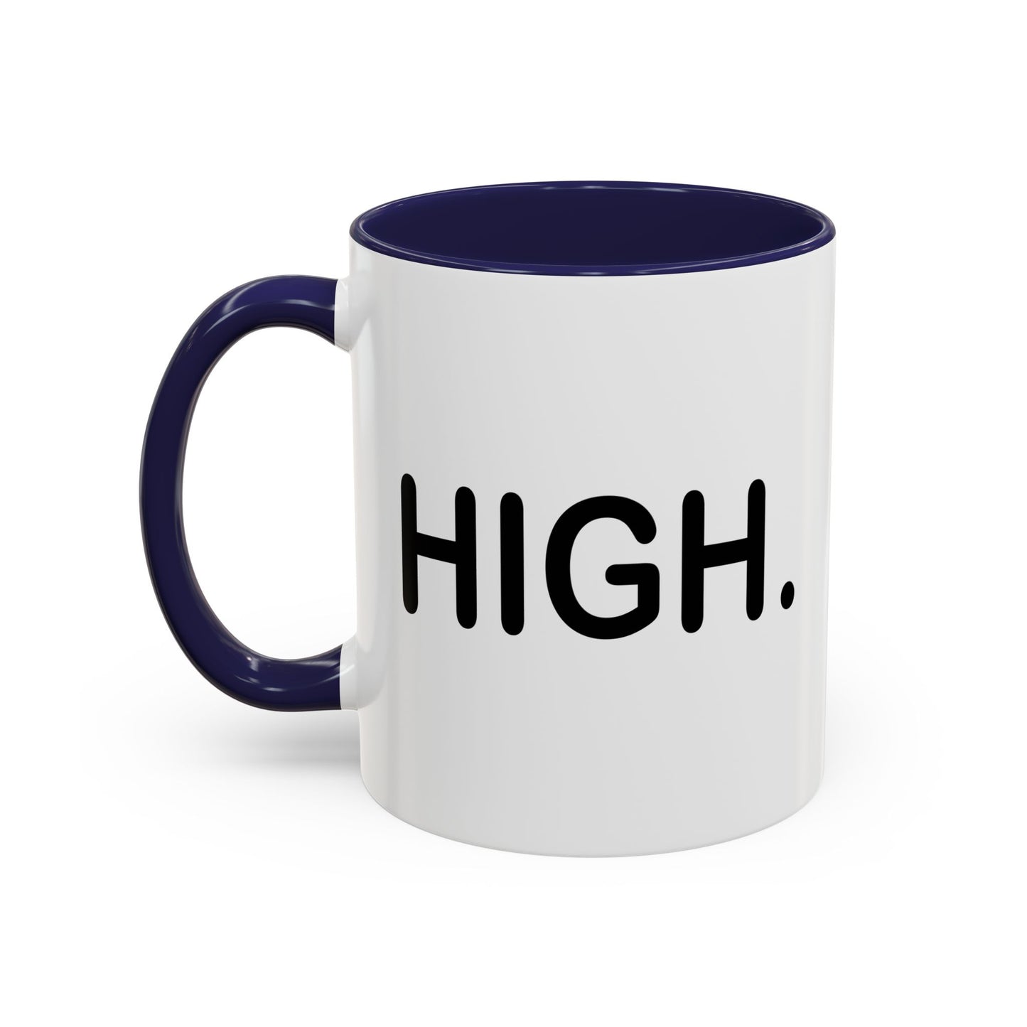 HIGH Accent BiColor Funny Sarcastic Mug