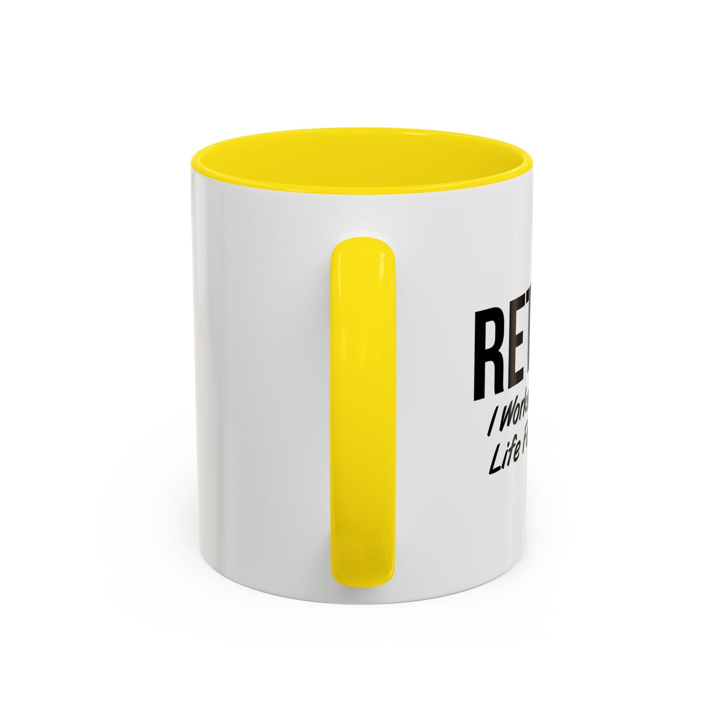 RETIRED FOR THIS MUG Accent BiColor Funny Sarcastic Mug