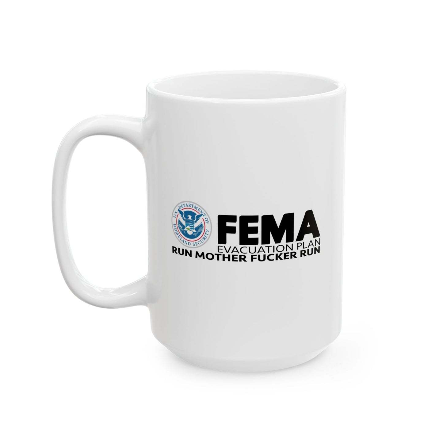 FEMA FUNNY SARCASTIC MUG