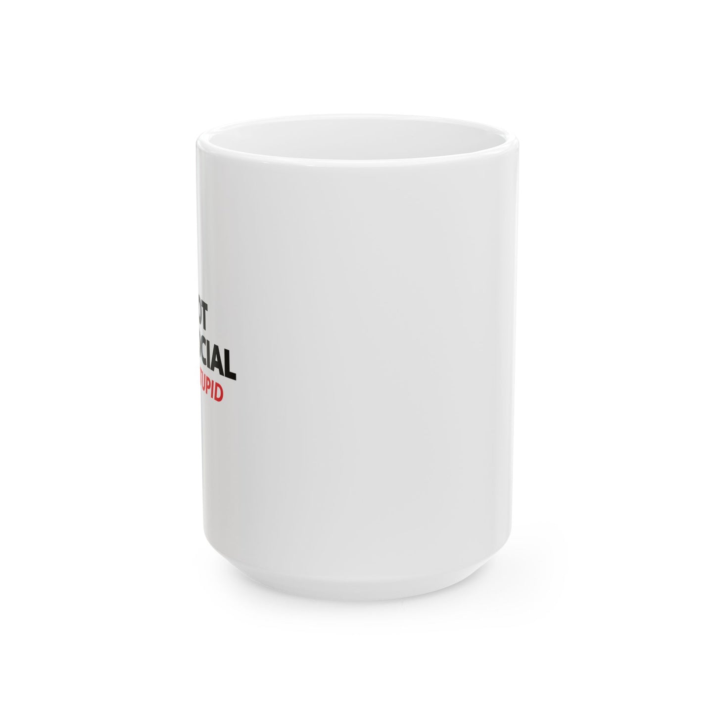 ANTI STUPID FUUNY SARCASTIC MUG