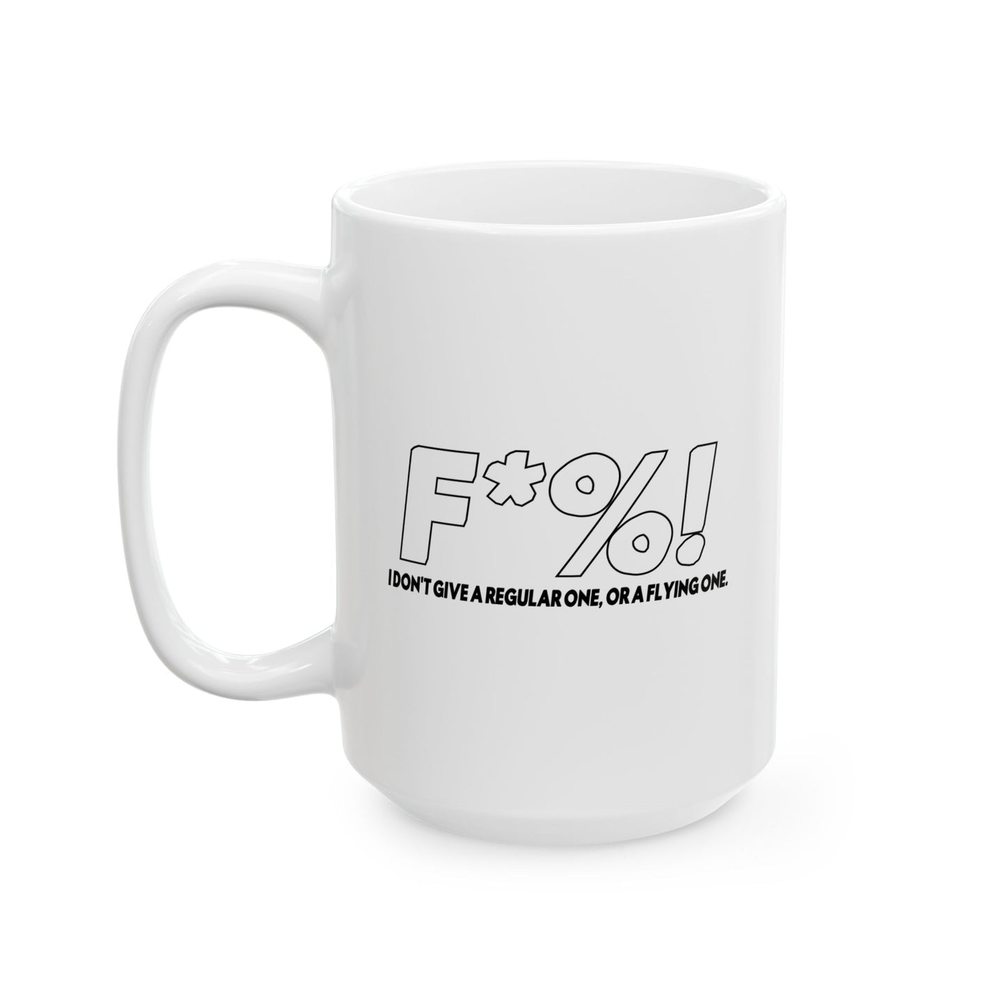 A REGULAR FLYING ONE FUNNY SARCASTIC WHITE MUG