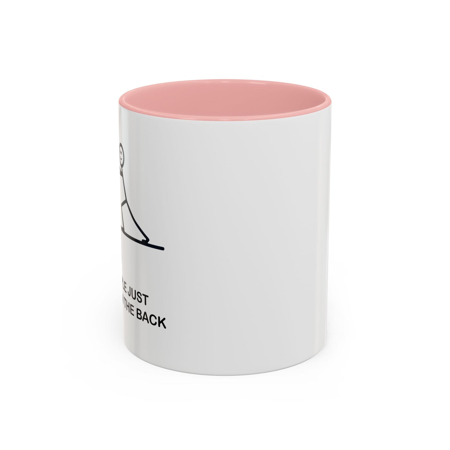 SOMEPEOPLE JUST NEED A PAT ON THE BACK Accent BiColor Funny Sarcastic Mug