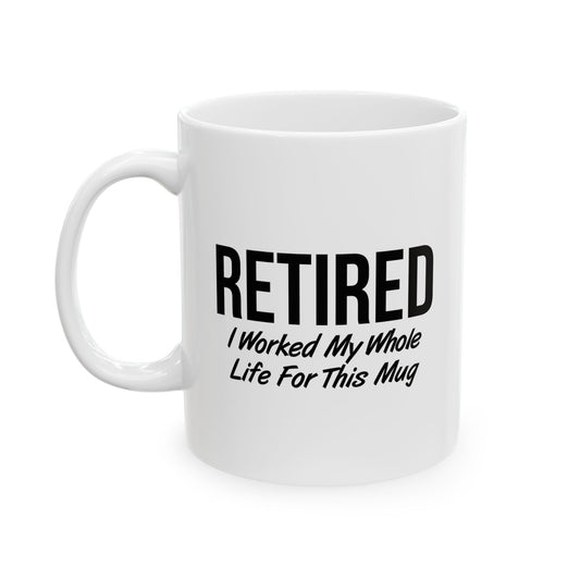 RETIRED FOR THIS MUG FUNNY SARCASTIC WHITE MUG