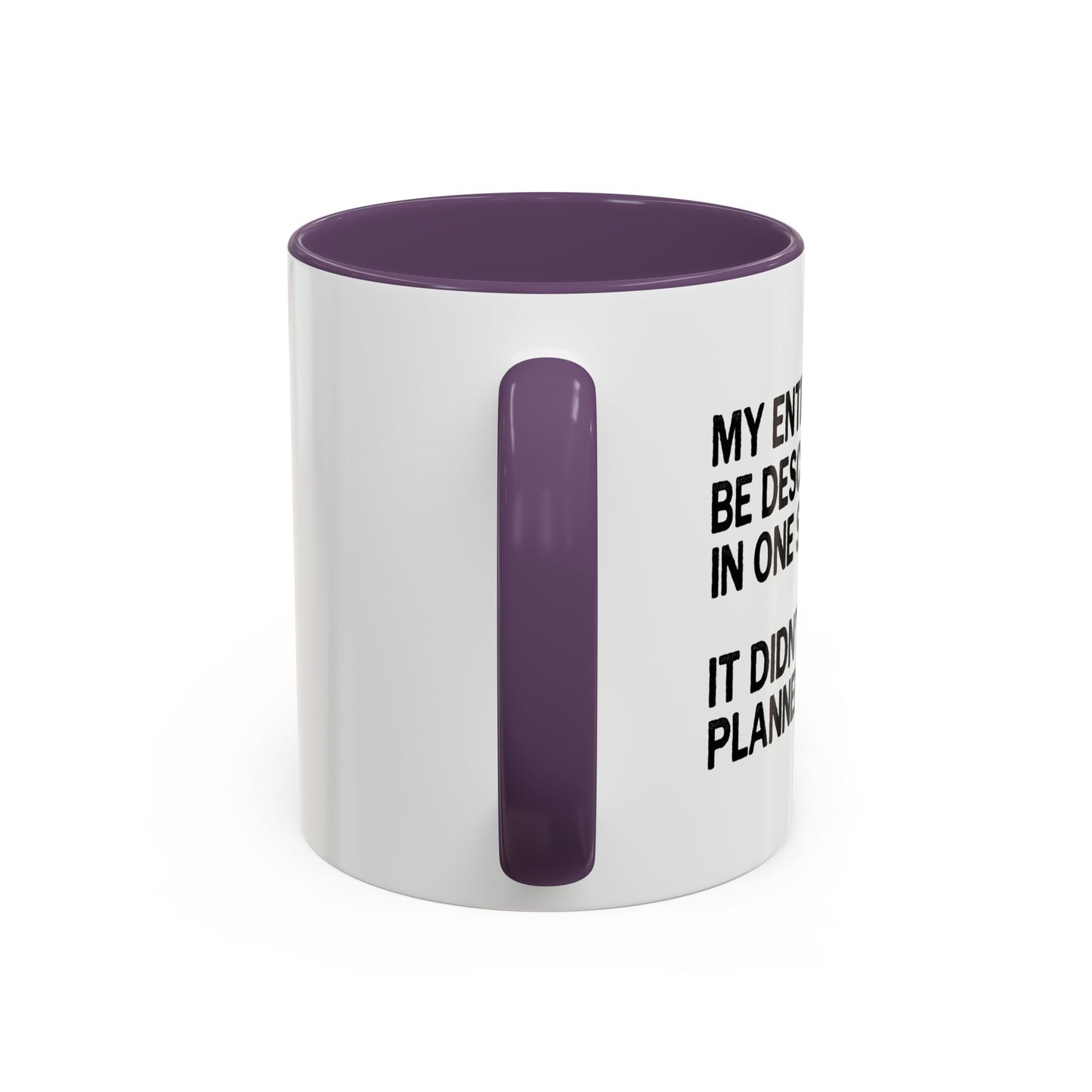 IT DIDN'T GO AS PLANNED. Accent BiColor Funny Sarcastic Mug