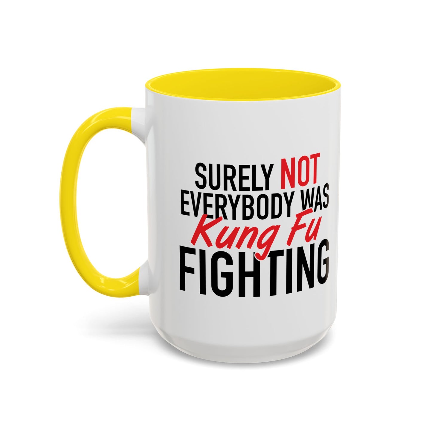 KUNG FU FIGHTING Accent BiColor Funny Sarcastic Mug