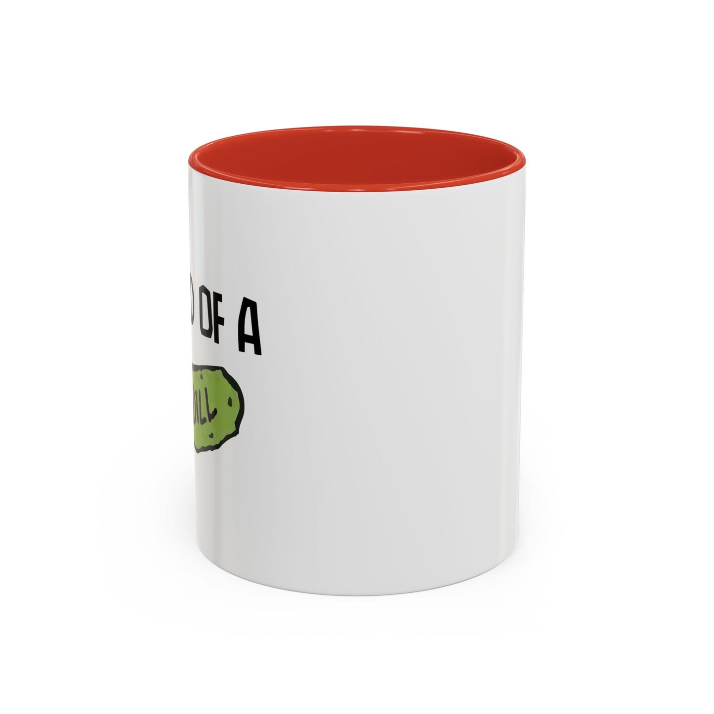 I'M KIND OF A BIG DILL Accent BiColor Funny Sarcastic Mug