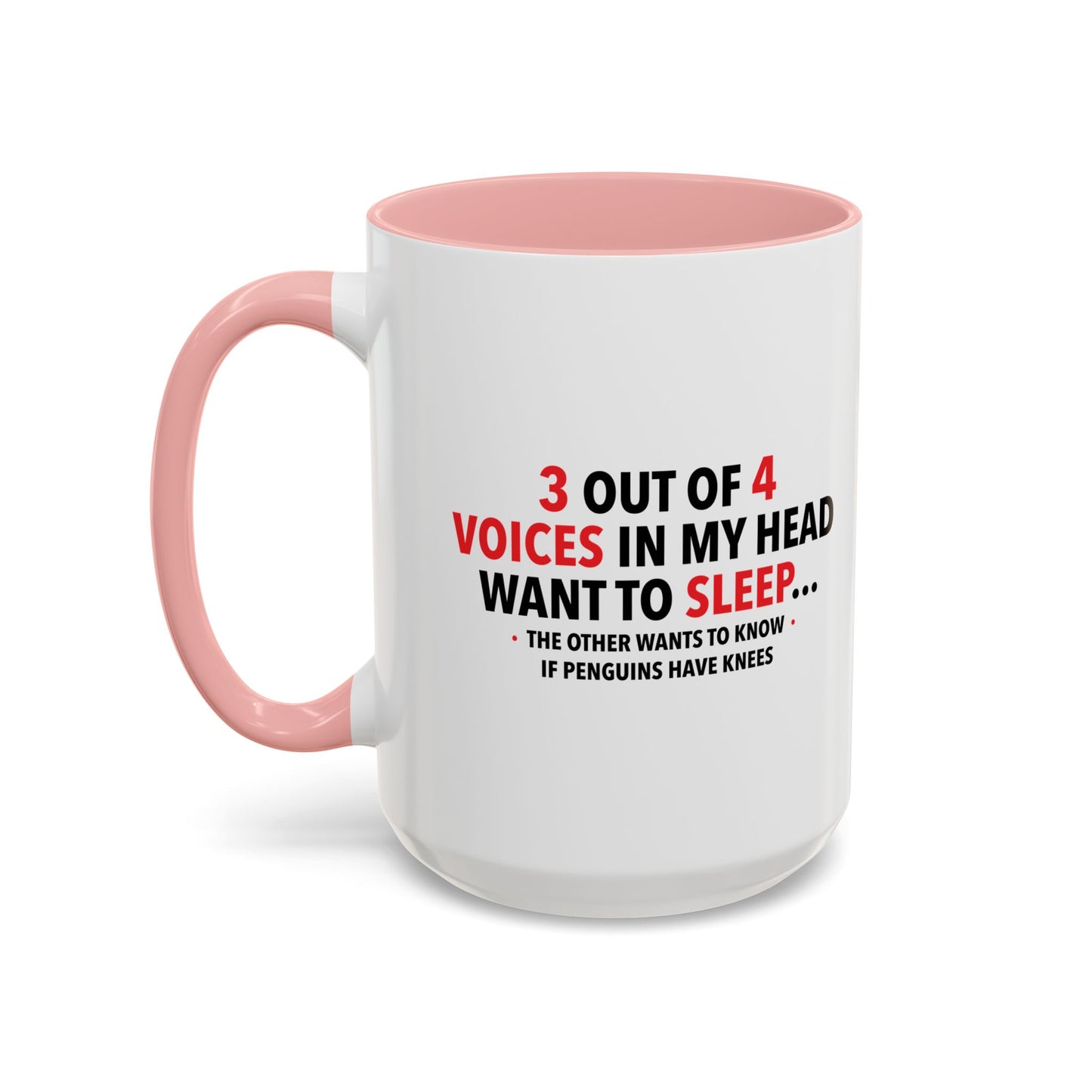 3 OUT OF 4 VOICES Accent BiColor Funny Sarcastic Mug