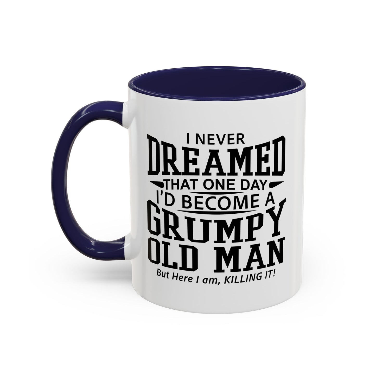 GRUMPY OLD MAN Accent BiColor Funny Sarcastic Mug