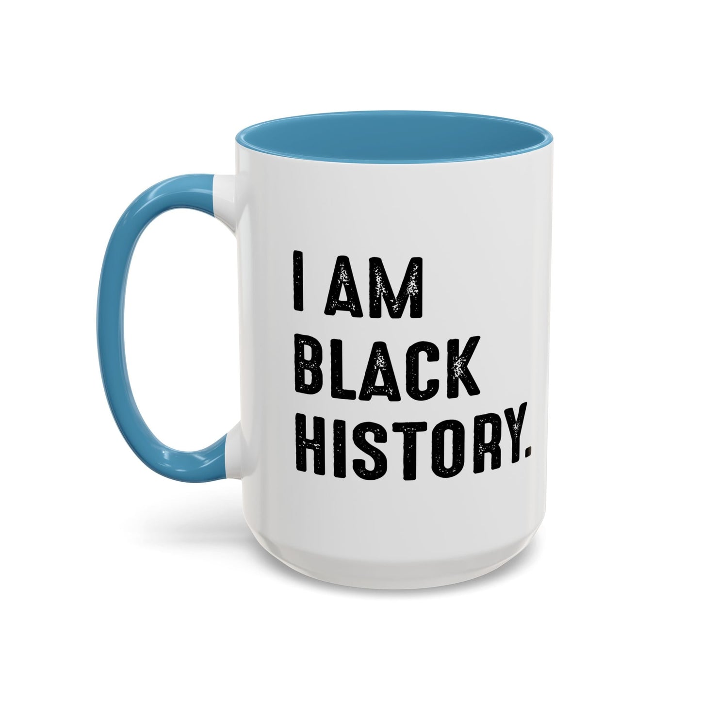 I AM BLACK HISTORY Accent BiColor Funny Sarcastic Mug