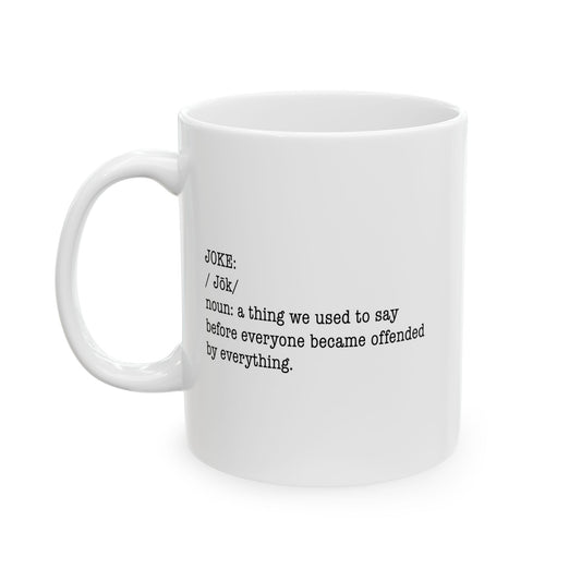 JOKE DEFINITION FUNNY SARCASTIC WHITE MUG