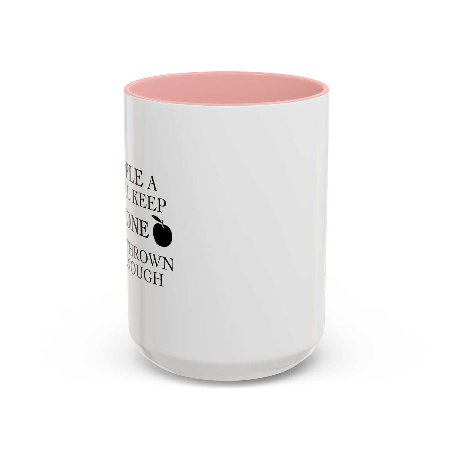 AN APPLE A DAY Accent BiColor Funny Sarcastic Mug