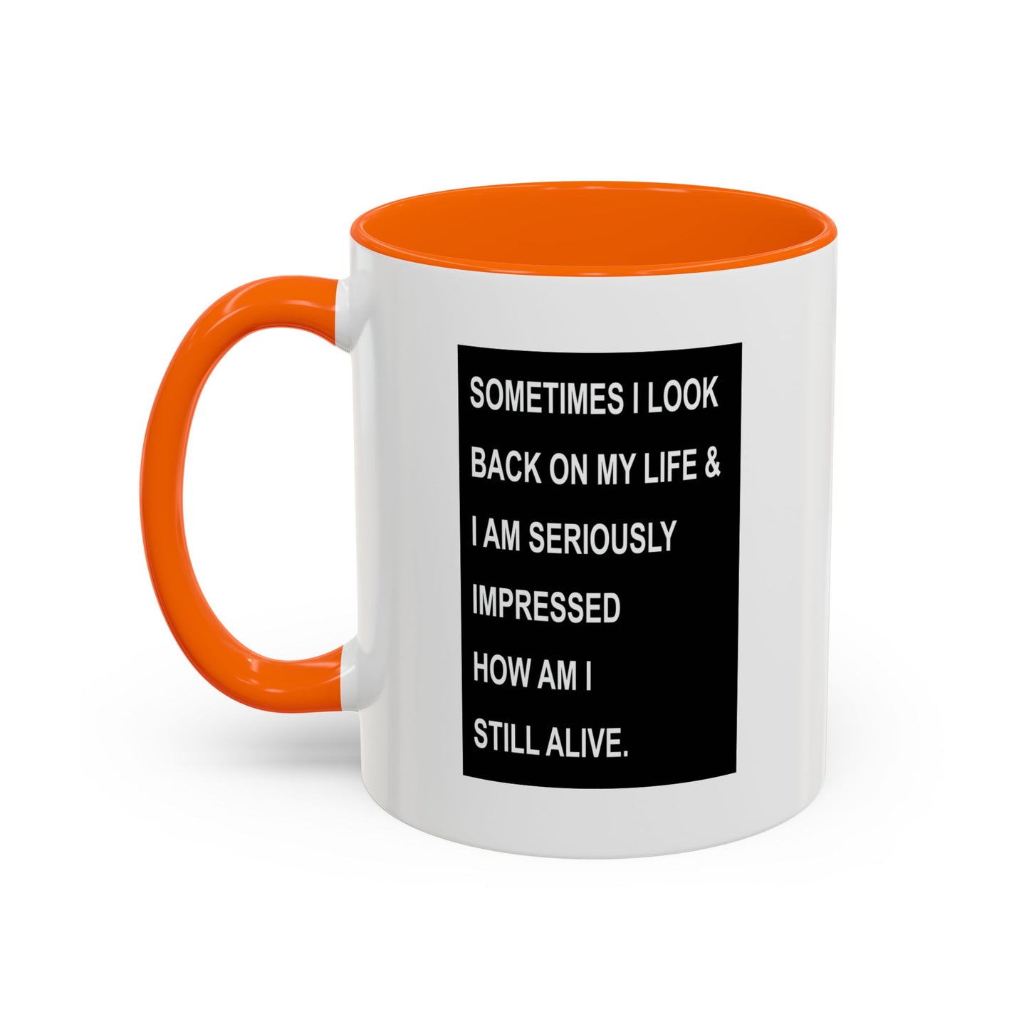 HOW AM I STILL ALIVE Accent BiColor Funny Sarcastic Mug