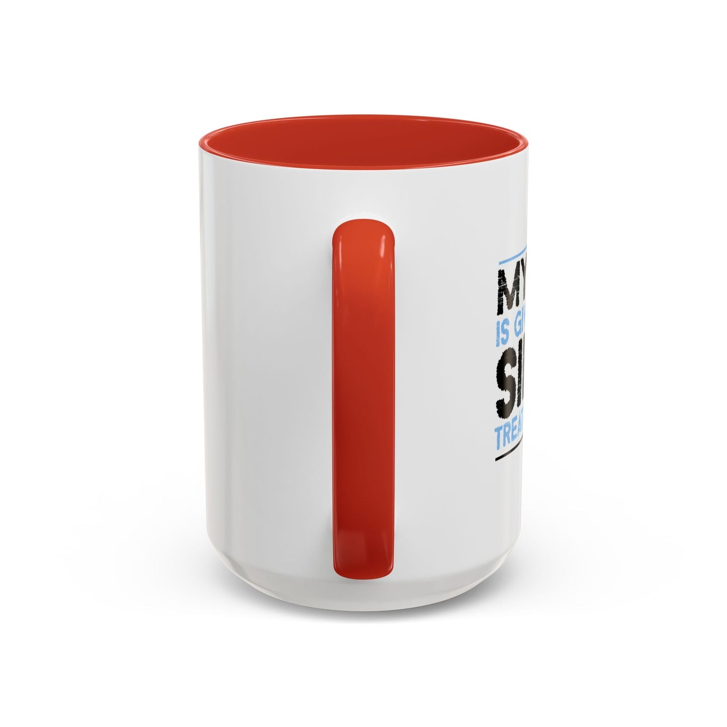 MY BRAIN IS GIVING ME SILENT Accent BiColor Funny Sarcastic Mug