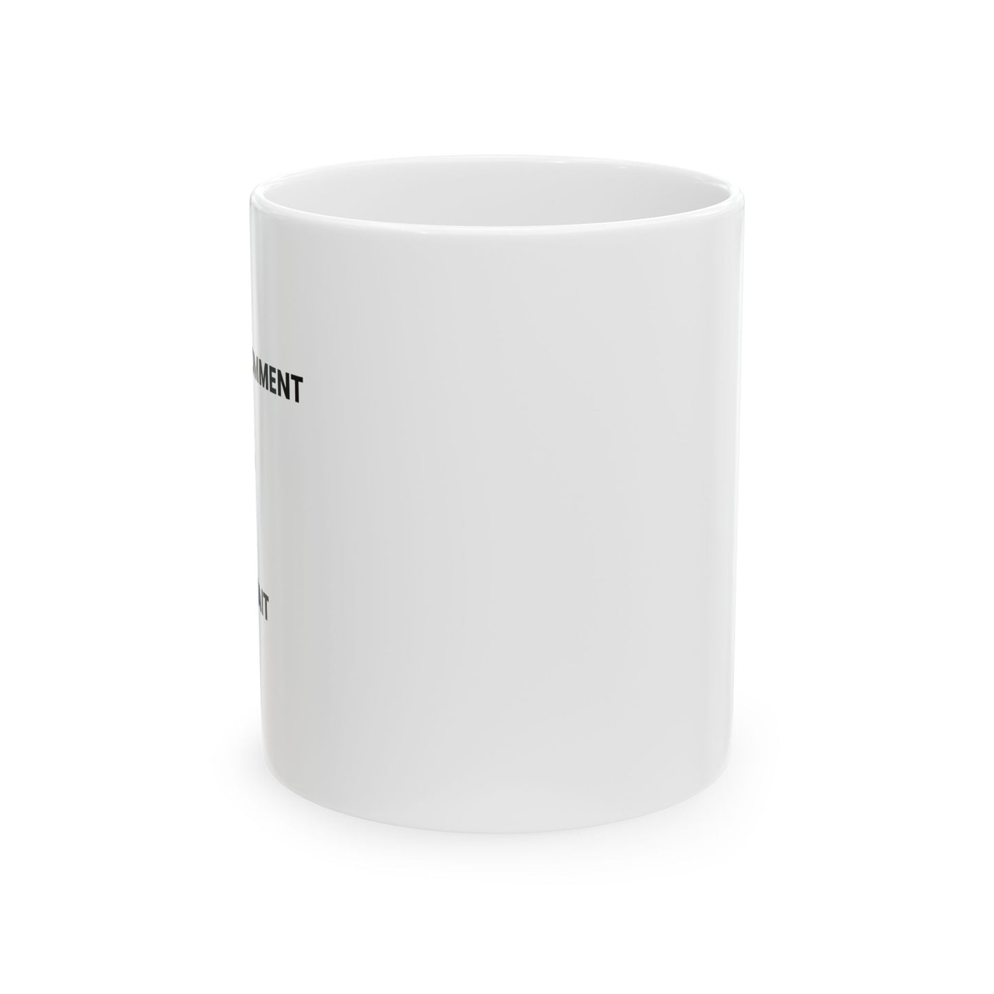 SARCASTIC COMMENT LOADING PLEASE WAIT FUNNY SARCASTIC MUG