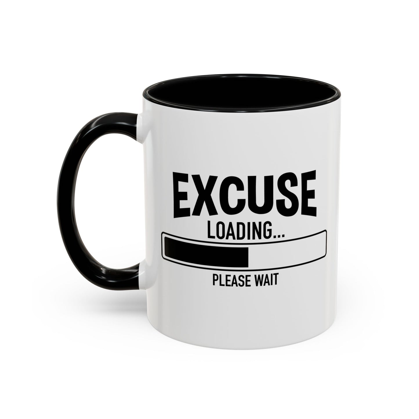 EXCUSE LOADING... Accent BiColor Funny Sarcastic Mug