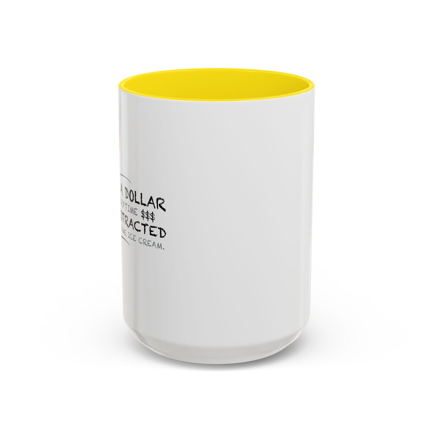 IF I HAD A DOLLAR FOREVERY TIME Accent BiColor Funny Sarcastic Mug