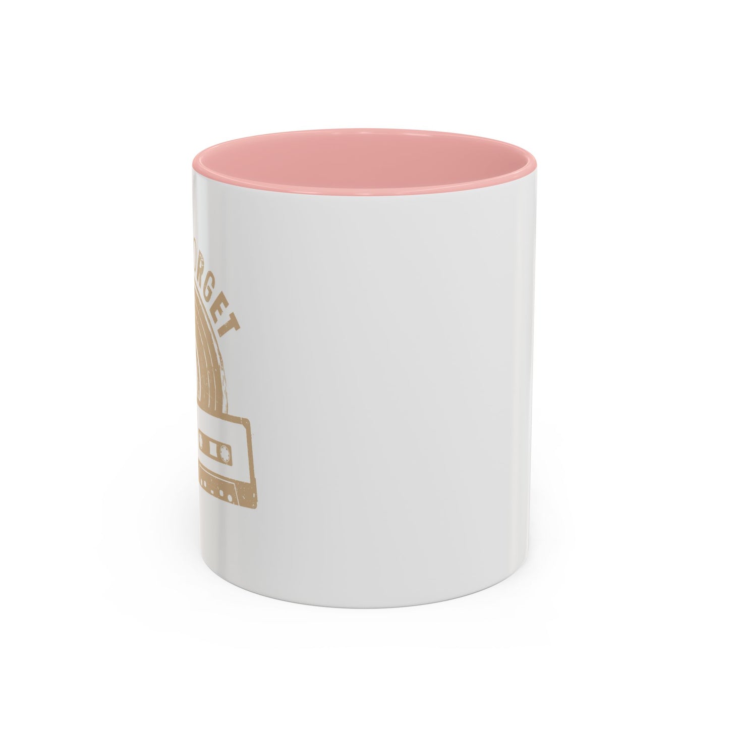 NEVER FORGET Accent BiColor Funny Sarcastic Mug