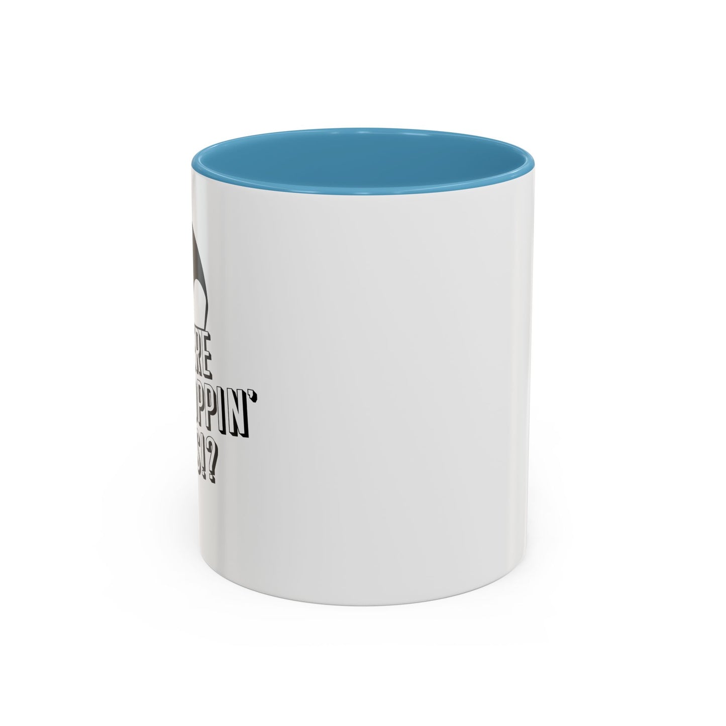 WHERE WE DROPPIN' BOYS!? Accent BiColor Funny Sarcastic Mug