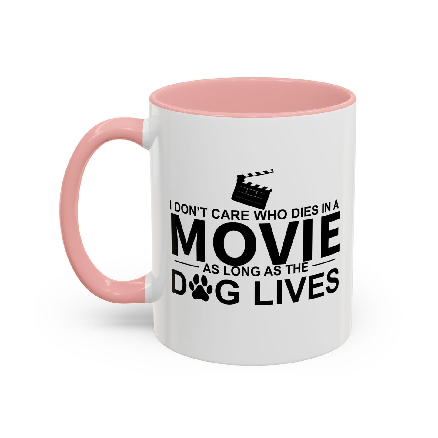 AS LONG AS MY DOG LIVES Accent BiColor Funny Sarcastic Mug