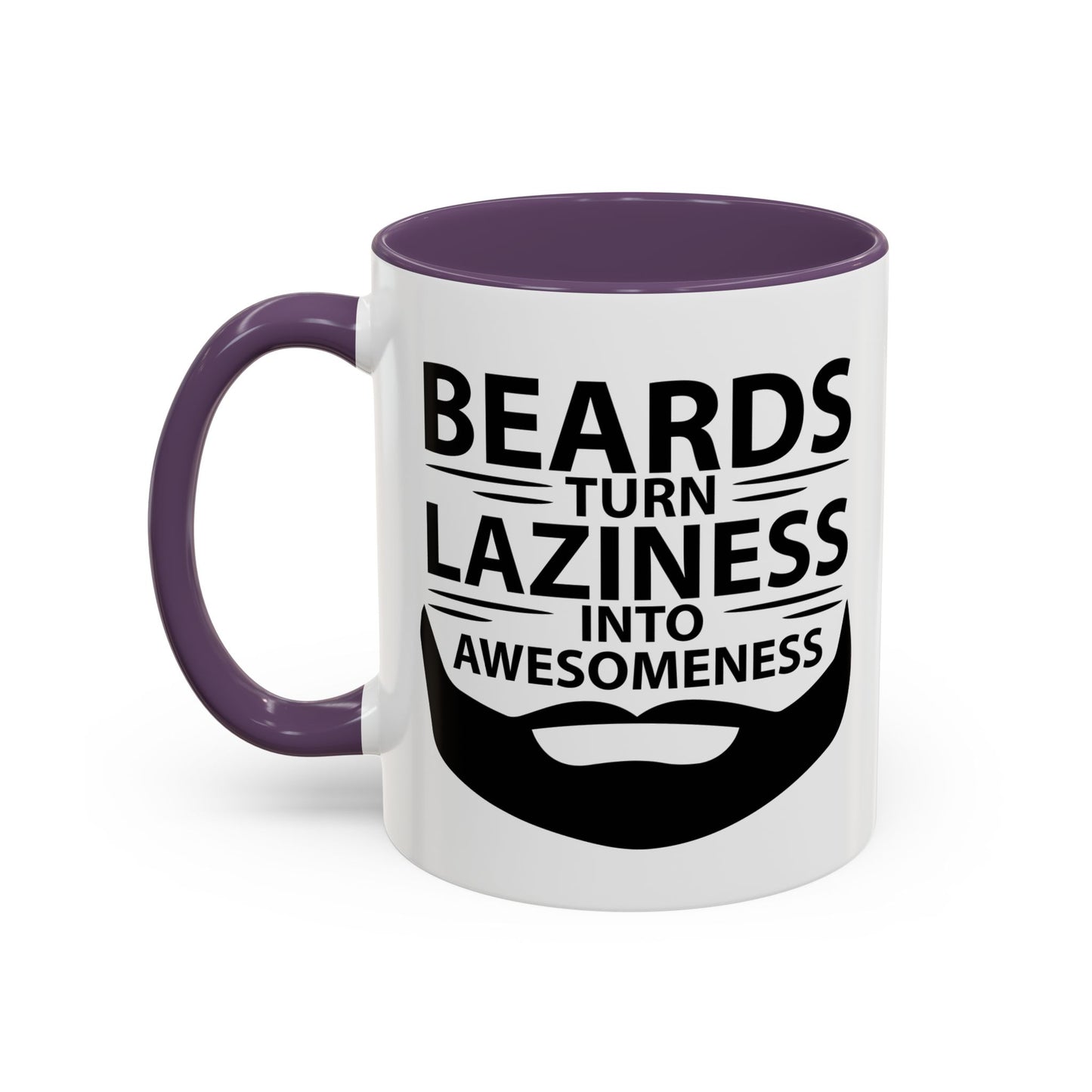 BEARDS TURNS LAZINESS INTO AWESOMENESS Accent BiColor Funny Sarcastic Mug