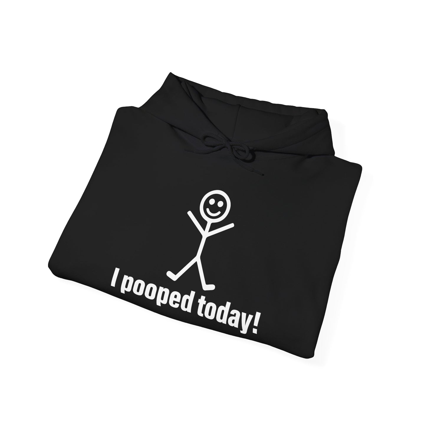 I POOPED TODAY - Premium Unisex Heavy Blend Funny Sarcastic Colored Hoodie Sweatshirt