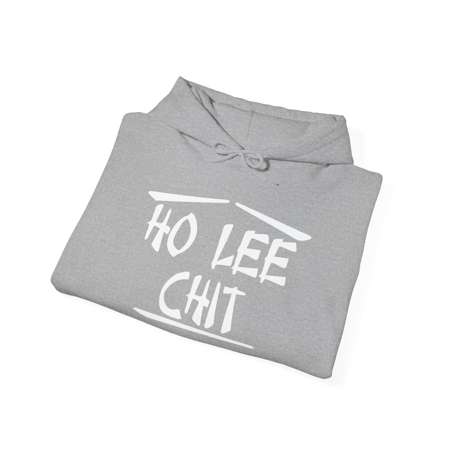 HO LEE CHIT - Premium Unisex Funny Sarcastic Black Hoodie Sweatshirt