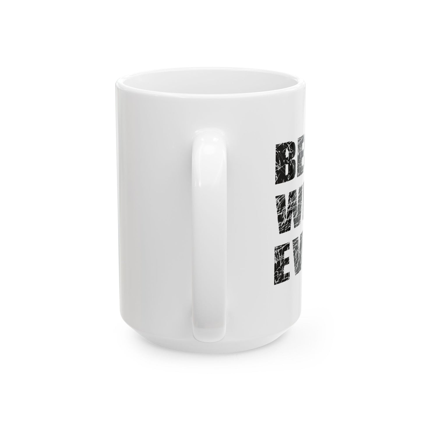 BEST. WIFE. EVER. FUNNY SARCASTIC WHITE MUG