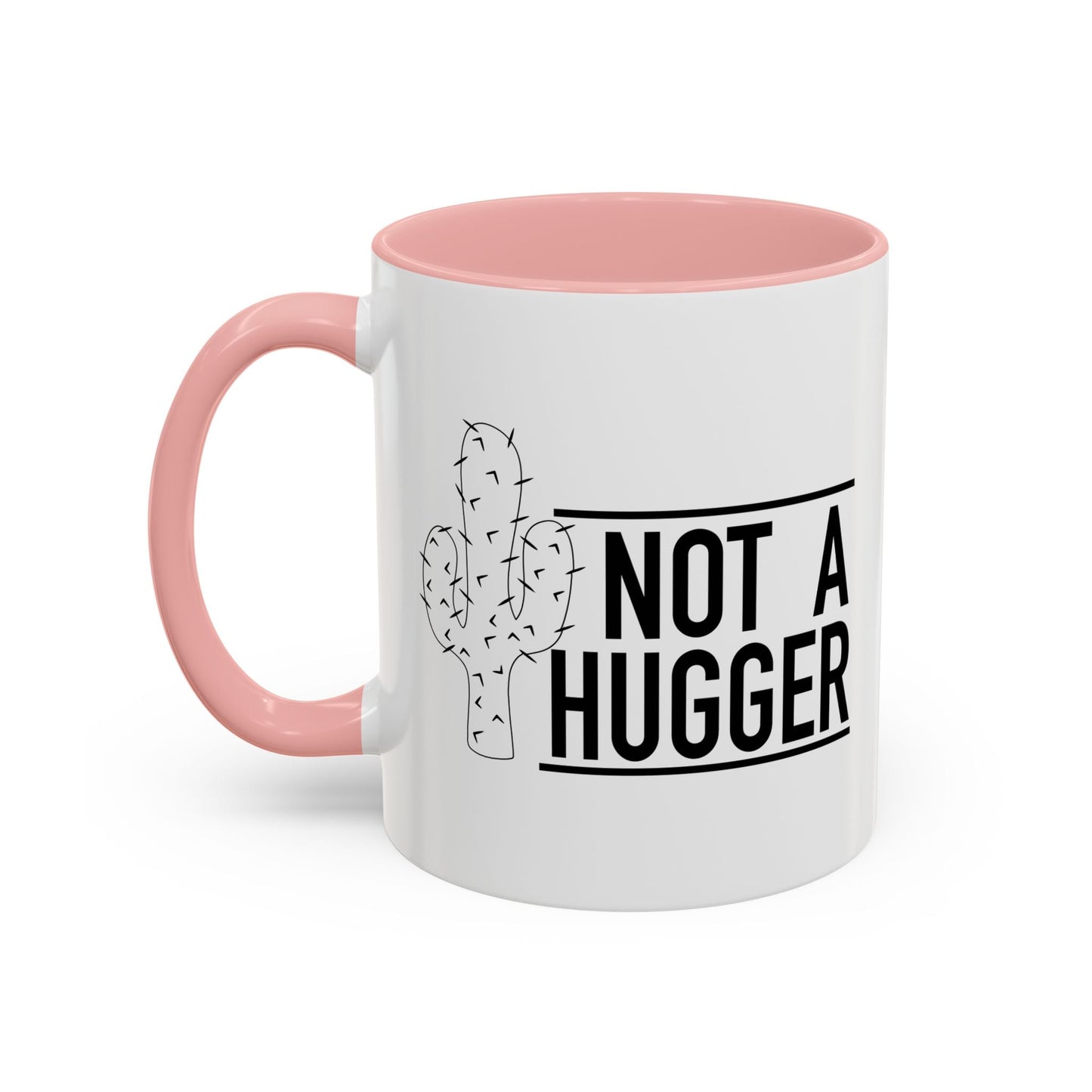 NOT A HUGGER Accent BiColor Funny Sarcastic Mug