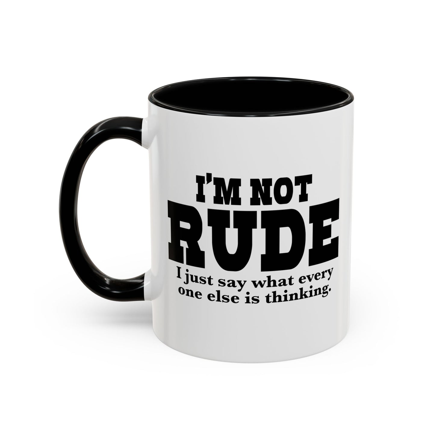 I'M NOT RUDE Accent BiColor Funny Sarcastic Mug