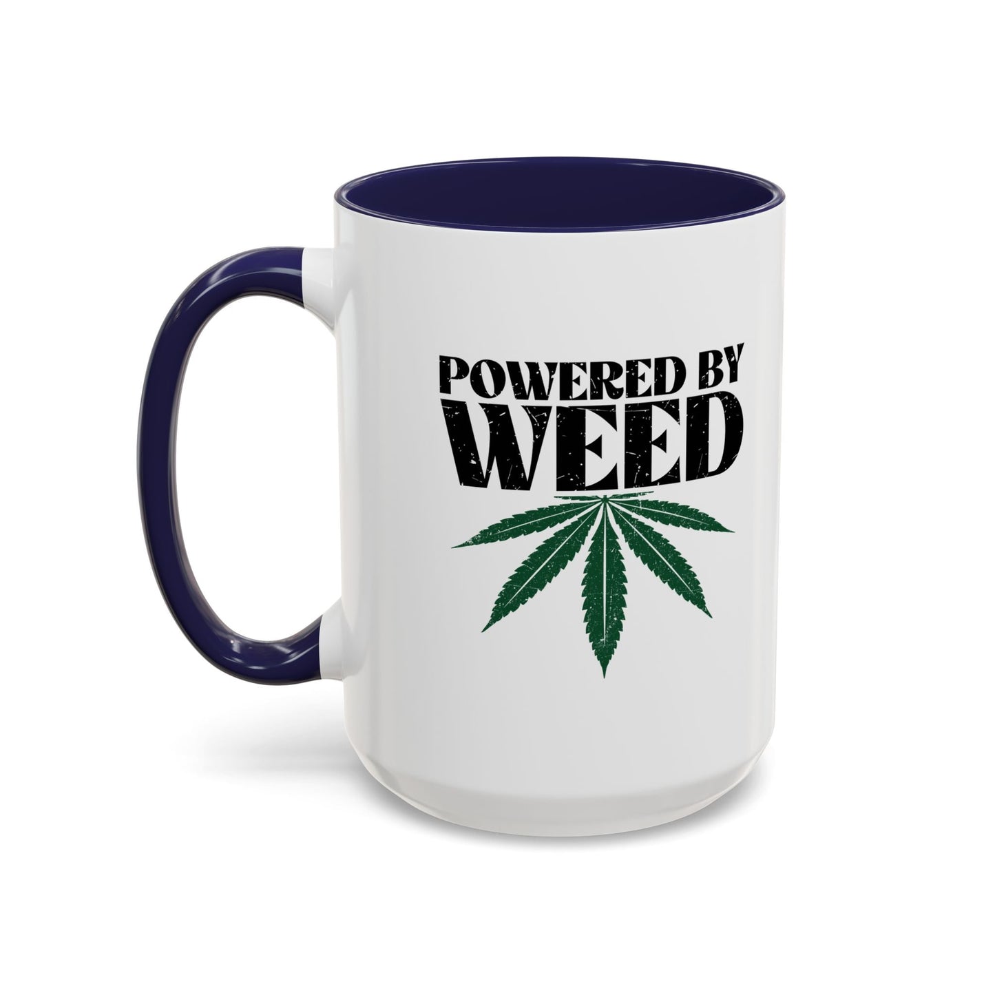 POWERED BY WEED Accent BiColor Funny Sarcastic Mug