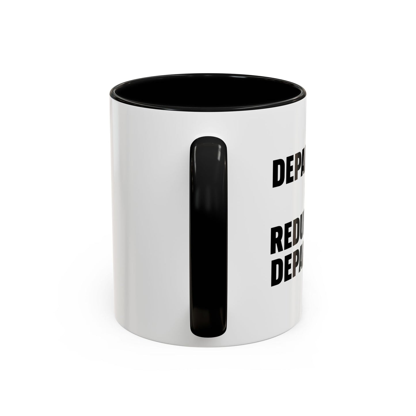 DEPARTMENT OF REDUNDANCY DEPARTMENT Accent BiColor Funny Sarcastic Mug