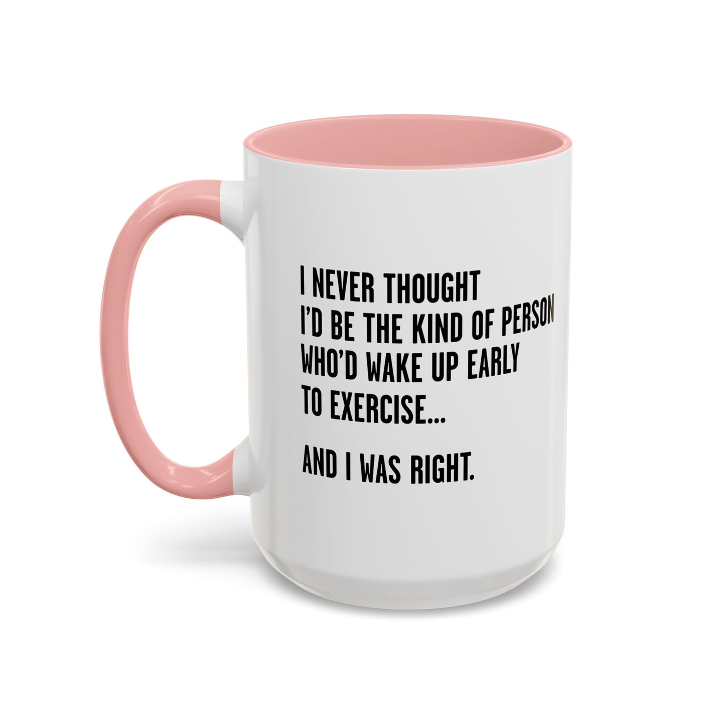 I WAS RIGHT Accent BiColor Funny Sarcastic Mug