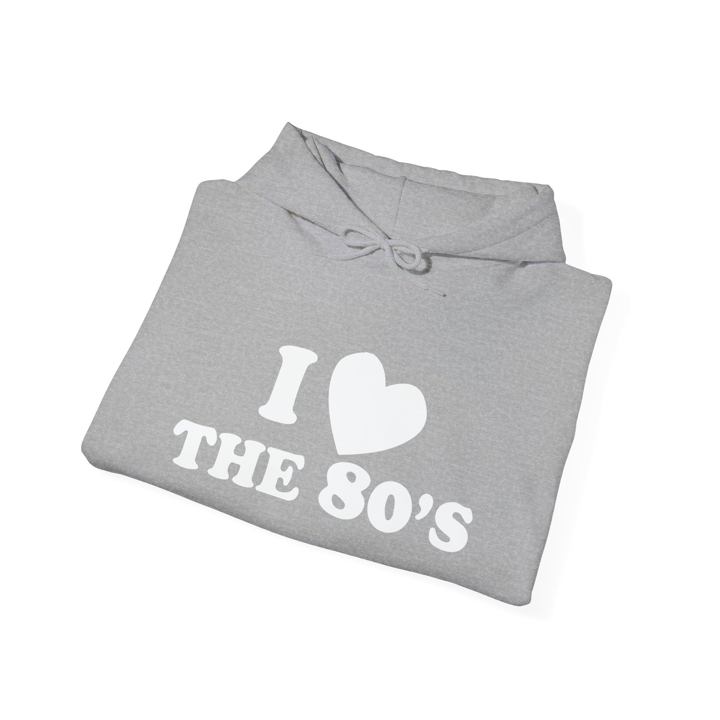 I LOVE THE 80'S - Premium Unisex Funny Sarcastic Black Hoodie Sweatshirt