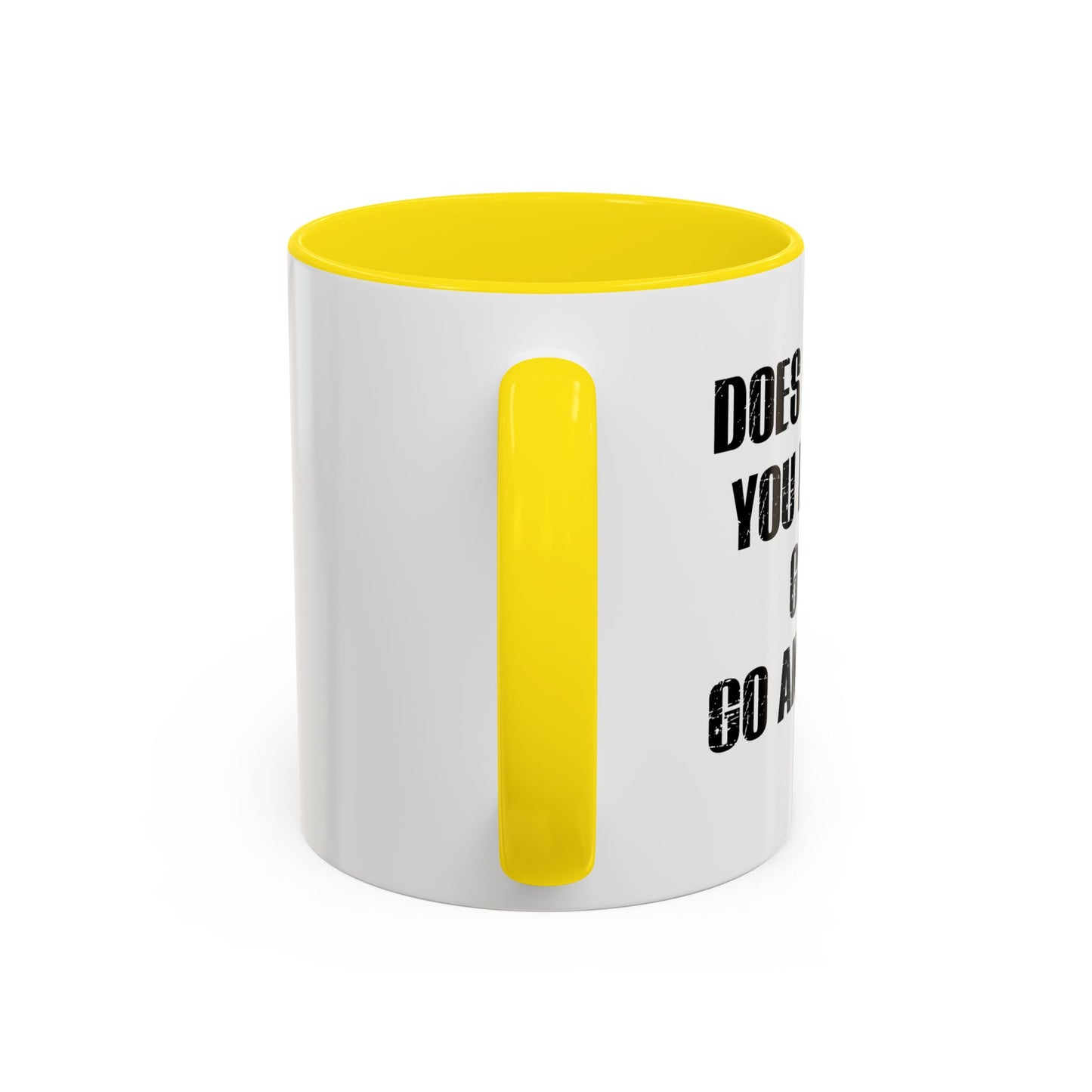 GO AND DO IT. Accent BiColor Funny Sarcastic Mug