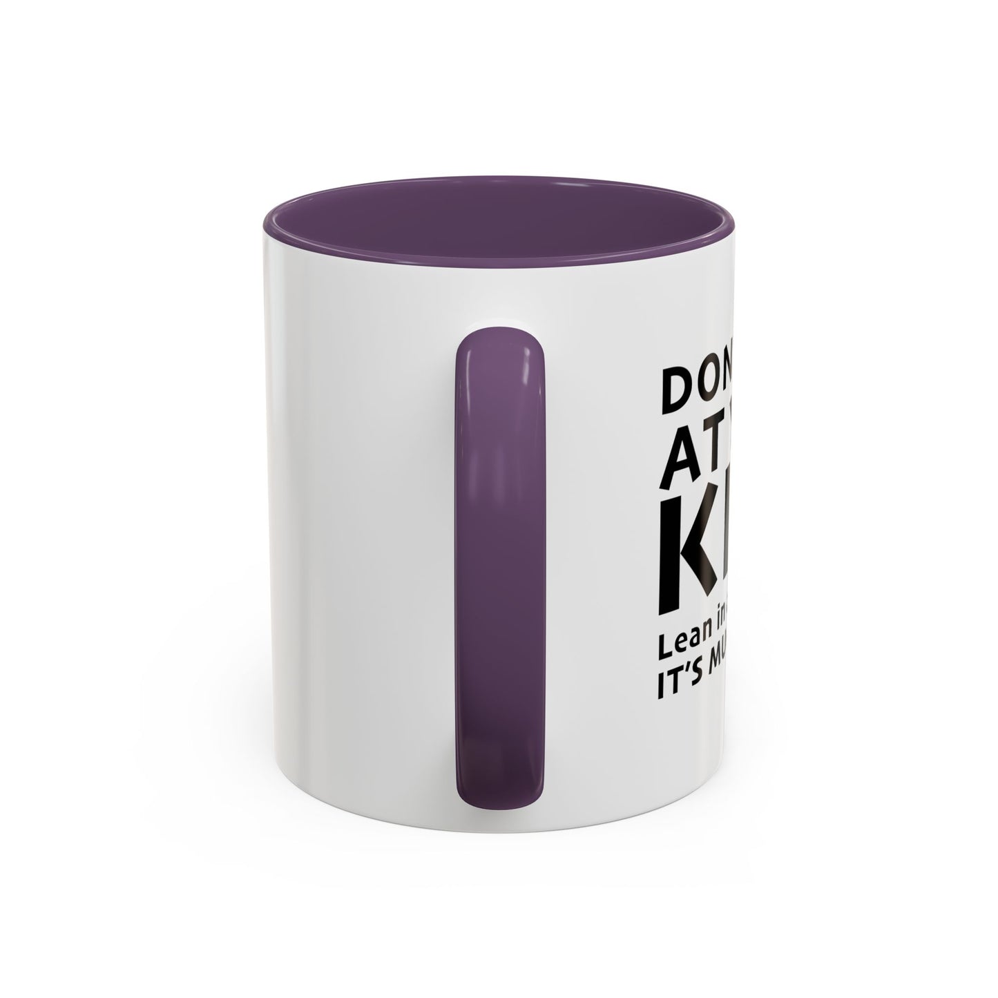 DON'T YELL AT YOUR KIDS Accent BiColor Funny Sarcastic Mug