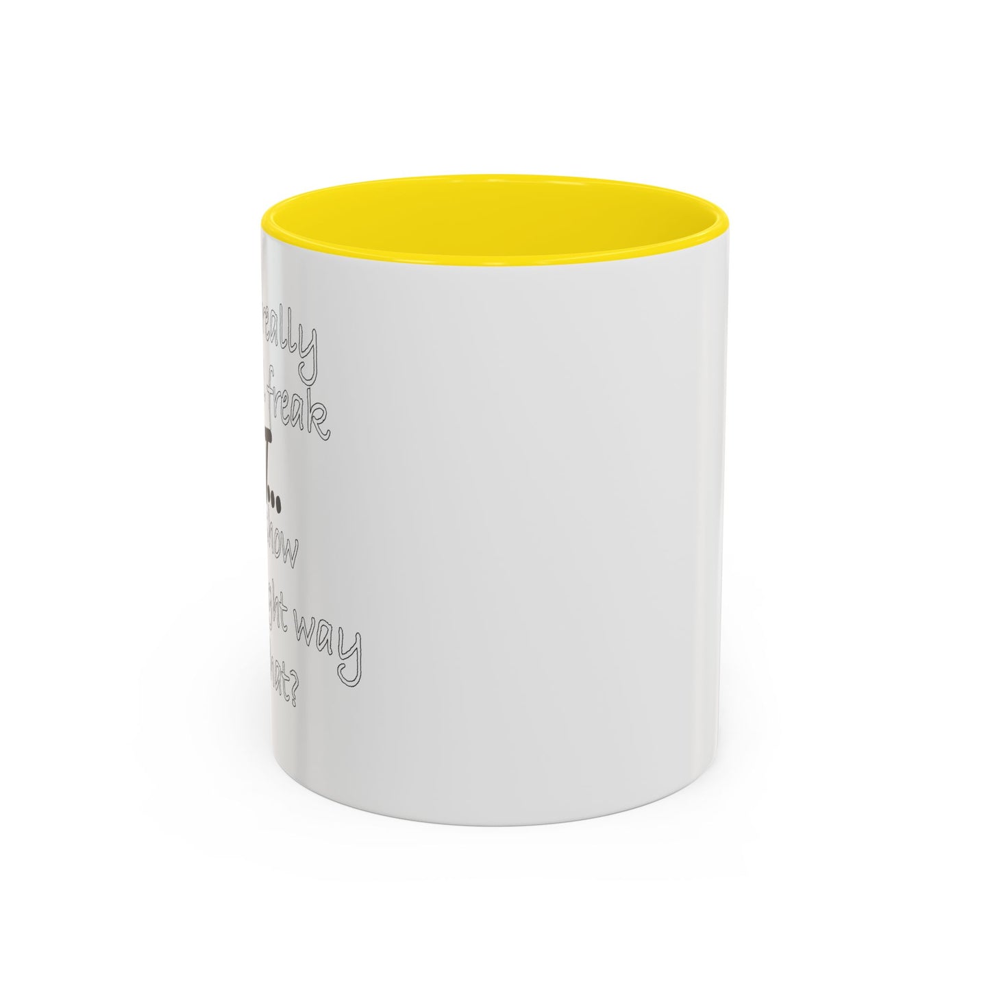 I'M NOT REALLY A CONTROL FREAK BUT... Accent BiColor Funny Sarcastic Mug