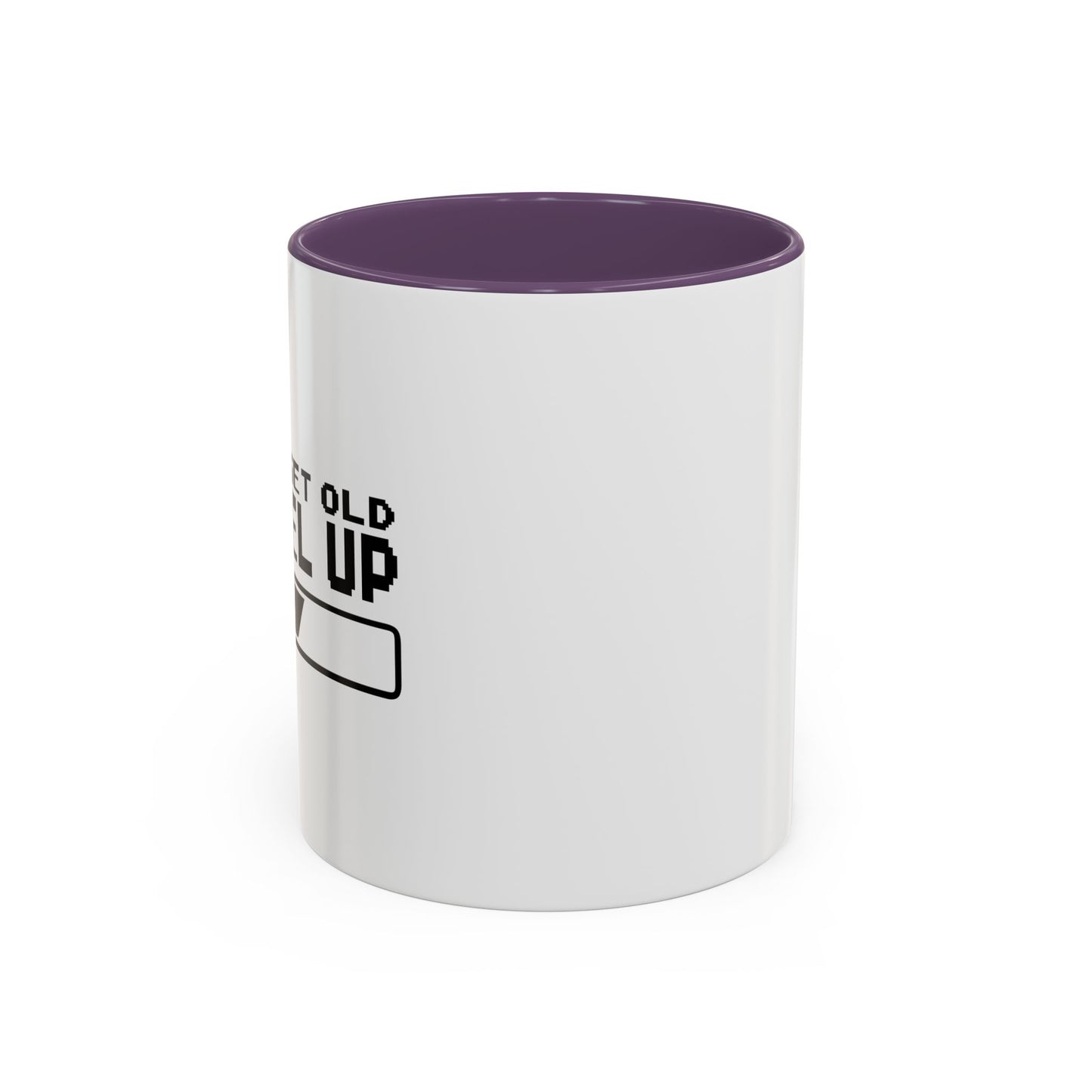 I DON'T GET OLD I LEVEL UP Accent BiColor Funny Sarcastic Mug