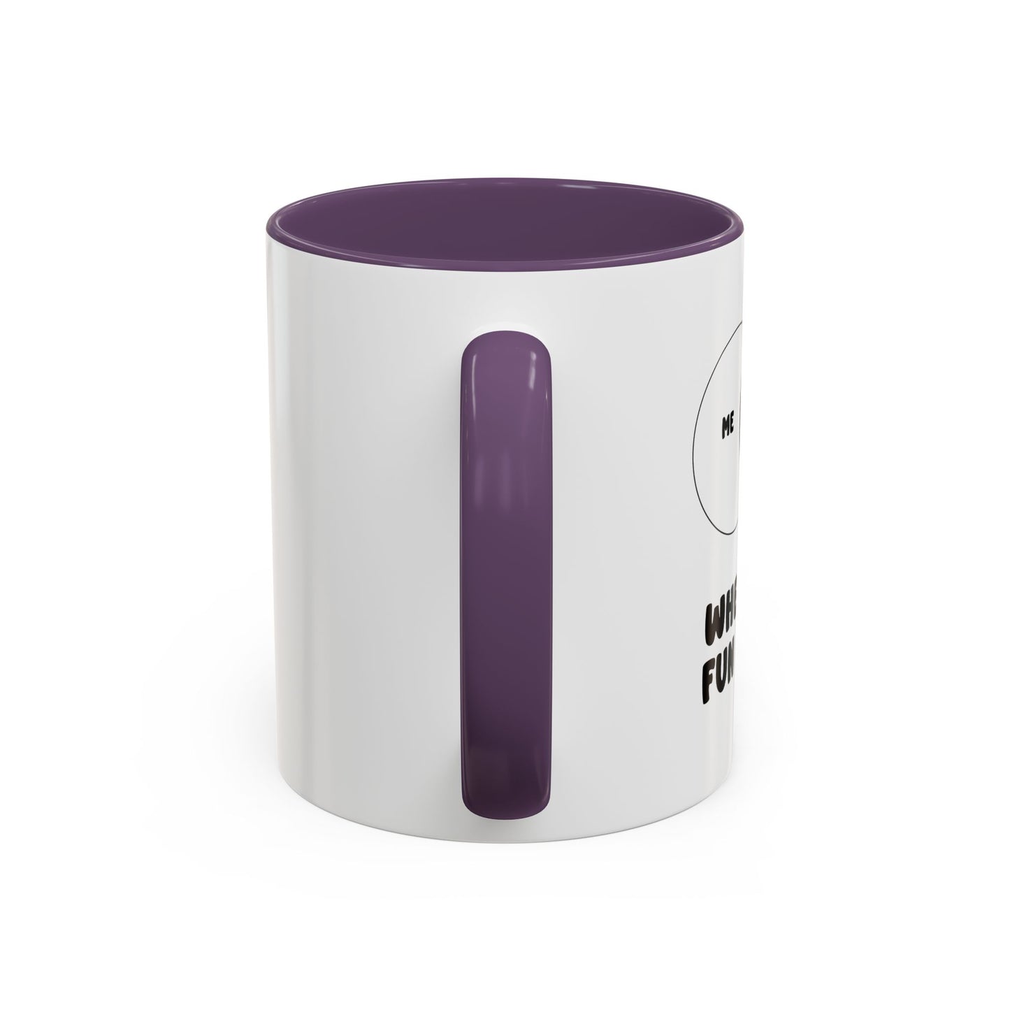 ME & ALCOHOL WHERE THE FUN BEGINS Accent BiColor Funny Sarcastic Mug